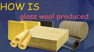 How is glass wool produced