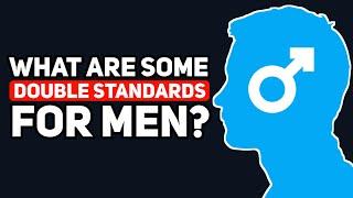 Men what are the Most Ridiculous DOUBLE STANDARDS You’ve had to Deal with? - Reddit Podcast