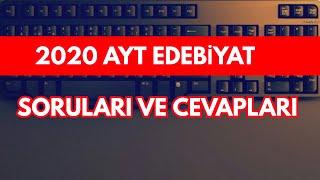 2020 AYT EDEBİYAT SORULAR - CEVAPLAR