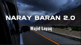 Wajid Layaq - Naray Baran 2.0 - Pashto Rain Song  2023