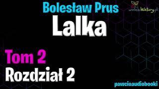 Lalka tom 2  Rozdział 2  Bolesław Prus  Audiobook za darmo  @pawcioaudiobooki