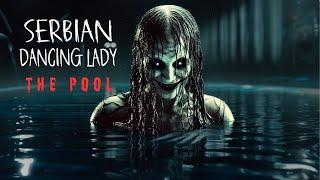 Serbian Dancing Lady - The Pool  Short Horror Film