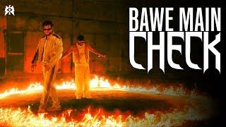 BAWE MAIN CHECK  King & @raga  MM  Official Music Video