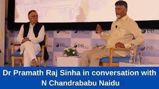 ISB@20 Valedictory Event  Dr Pramath Raj Sinha in conversation with N Chandrababu Naidu