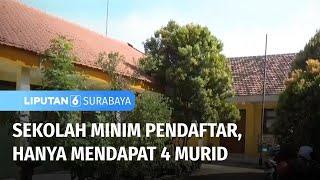 SMP Negeri Hanya Mendapat 4 Murid  Liputan 6 Surabaya