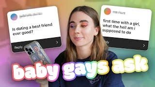 ANSWERING QUESTIONS BABY GAYS ARE TOO AFRAID TO ASK