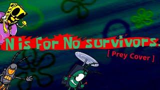 N is for no survivors.  A Prey Cover   Read Description and like if you enjoyed.