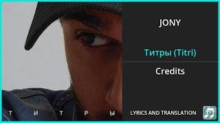 JONY - Титры Titri Lyrics English Translation - Russian and English Dual Lyrics  - Subtitles