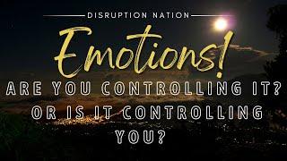 HOW DO EMOTIONS AFFECT OUR DECISIONS PERSPECTIVE AND BUSINESS?  DISRUPTION NATION