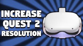 Increase Your Oculus Quest 2 Resolution - No PC Needed