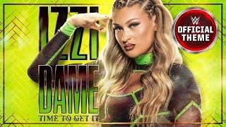 Izzi Dame – Time To Get It Entrance Theme