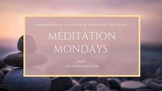 Meditation Mondays with Dean Richardson - Centering Ourselves in God