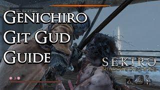 Sekiro Shadows Die Twice - Git Gud Guide Genichiro Ashina