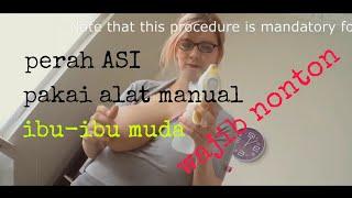 tutorial perah ASI pakai alat manual. mama muda menyusui