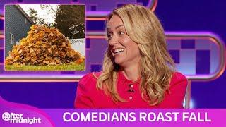 Comedians Ruthlessly Roast Everything About Fall