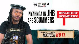 Inyanga Yo MPEDI Tv       Inyanga in Johannesburg are SCUMMERS