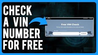 How to Check a VIN Number for Free Check Any Vin