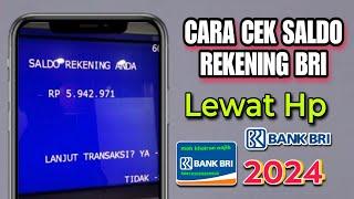 Cara Cek Saldo Rekening BRI Lewat Hp Terbaru 2024