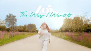Loi - The Way I Want It Official Music Video