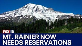 Mt. Rainier National Park now requires reservations  FOX 13 Seattle