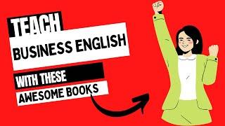 BEST Textbooks to Teach Business English  ESL Tutors Academy with Lily