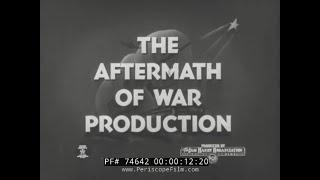 THE AFTERMATH OF WORLD WAR II PRODUCTION  HISTORIC FILM 74642