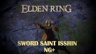 Sword Saint Isshin Build - Elden Ring NG+