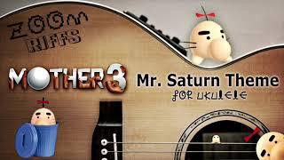 Mother 3 - Mr. Saturn Theme Z - For Ukulele