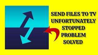 How To Solve Unfortunately Send Files to TV  Has Stopped Problem  Rsha26 Solutions