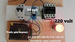 24 volt DC röle ile 220 volt AC kontaktör nasıl çektirilir nasıl çalıştırılır.