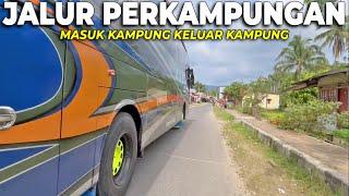 ALS SATU-SATU BUS YG MASUK KAMPUNG KELUAR KAMPUNG DAN JALANNYA EKSTRIM DAN TIKUNGAN TAJAM