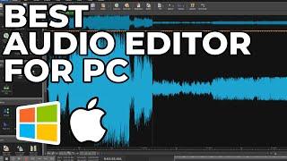 Best Audio Editor For PC