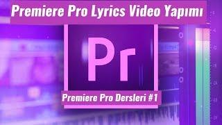 Adobe Premiere Pro Lyrics Video Yapımı   Premiere Pro Dersleri #1 