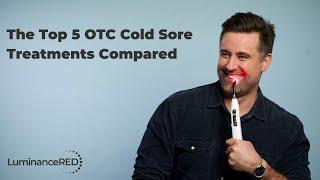 The Top 5 OTC Cold Sore Treatments Compared