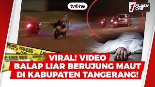 Viral Video Balap Liar Berujung Maut di Kabupaten Tangerang  FlashOne tvOne