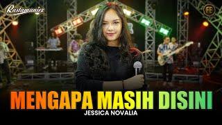 JESSICA NOVALIA - MENGAPA MASIH DISINI  Feat. RASTAMANIEZ  Official Live Version 