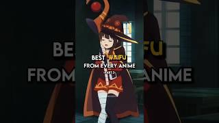 Best Waifu From Every Anime Part 3 #anime #animeedit #trending #amv