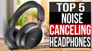 TOP 5 Best Noise Canceling Headphones 2024