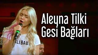 Aleyna Tilki - Gesi Bağları Kral Pop Akustik