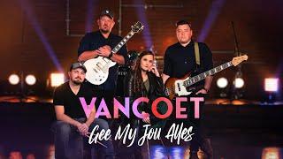 VanCoet - Gee My Jou Alles