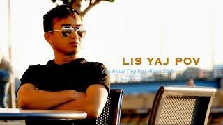 Lis Yaj Pov - Yog Hnub Twg Koj Hloov Siab  full version