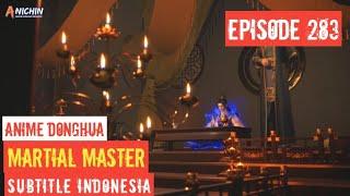 Martial Master Episode 283 Sub Indo