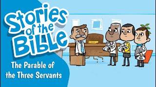 The Parable of the Three Servants  Stories of the Bible