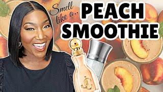 TOP PERFUMES FOR WOMEN ️ HOW TO SMELL LIKE A PEACH SMOOTHIE  APPLY MY FRAGRANCE WITH ME