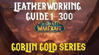 Making Money While Leveling Leatherworking Guide 1-300 in WoW Classic  Goblin Gold Series