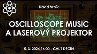 Oscilloscope music a laserový projektor