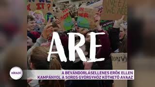 A bevándorlásellenes erők ellen kampányol a Soros Györgyhöz köthető AVAAZ