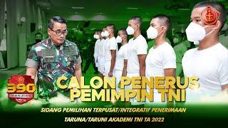 Sidang Pemilihan Terpusat Integratif Penerimaan Taruna Taruni Akademi TNI TA 2022