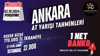 3 Ekim 2024 Perşembe Ankara At Yarışı Tahminleri