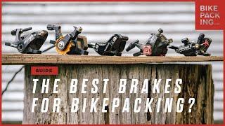 The Best Brakes For Bikepacking?